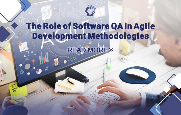 The Role of Software QA in Agile Development Methodologies